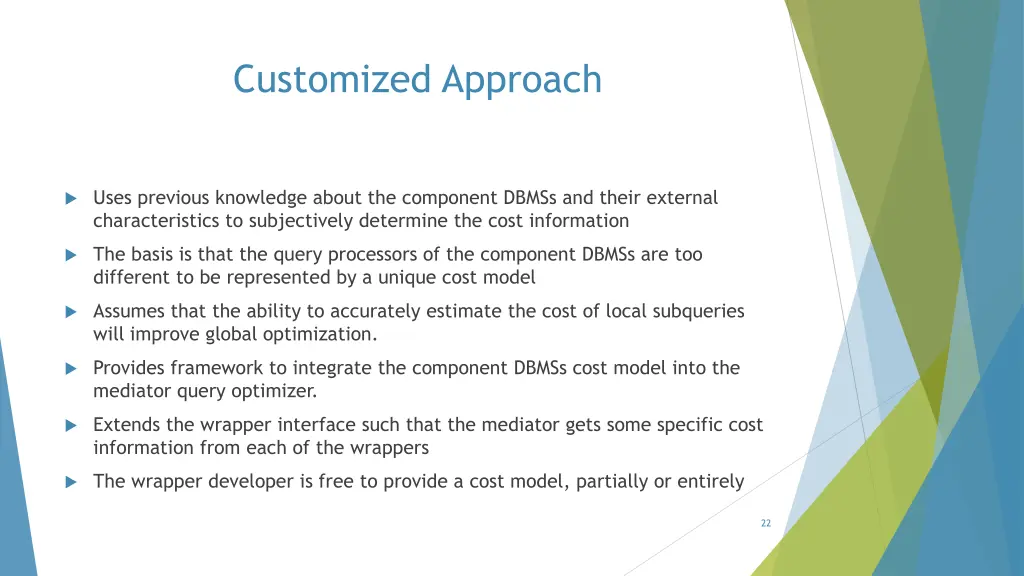 customized approach