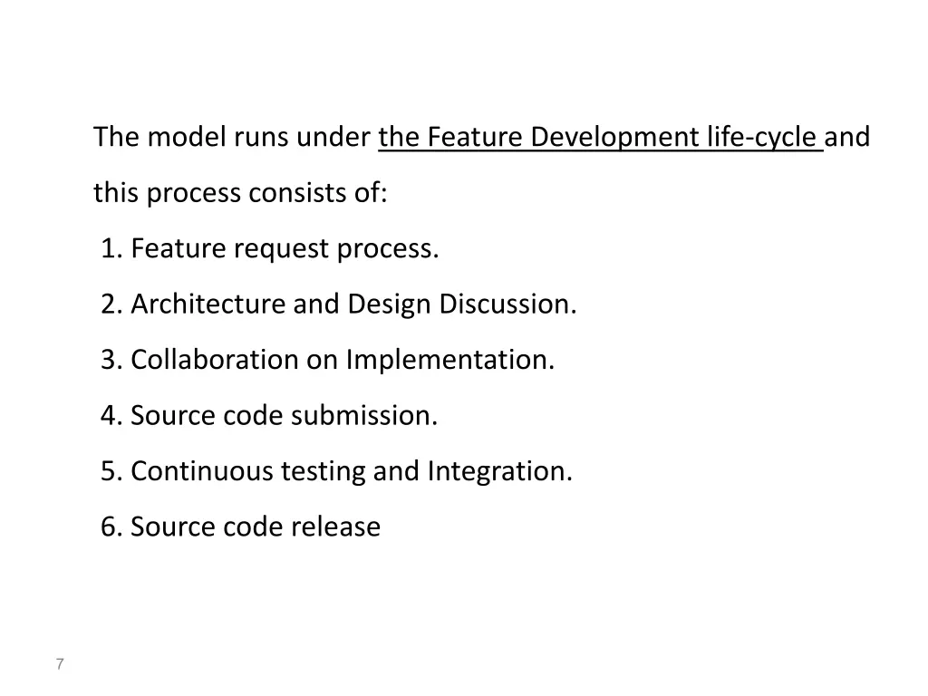 the model runs under the feature development life