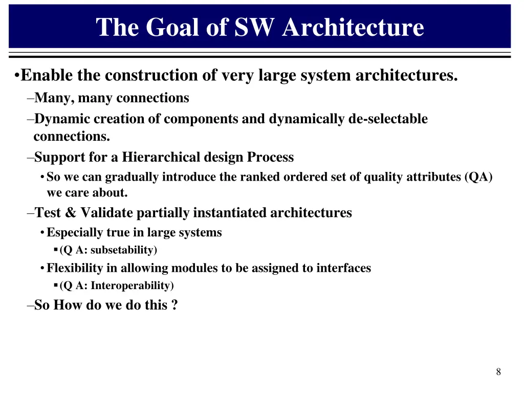 the goal of sw architecture