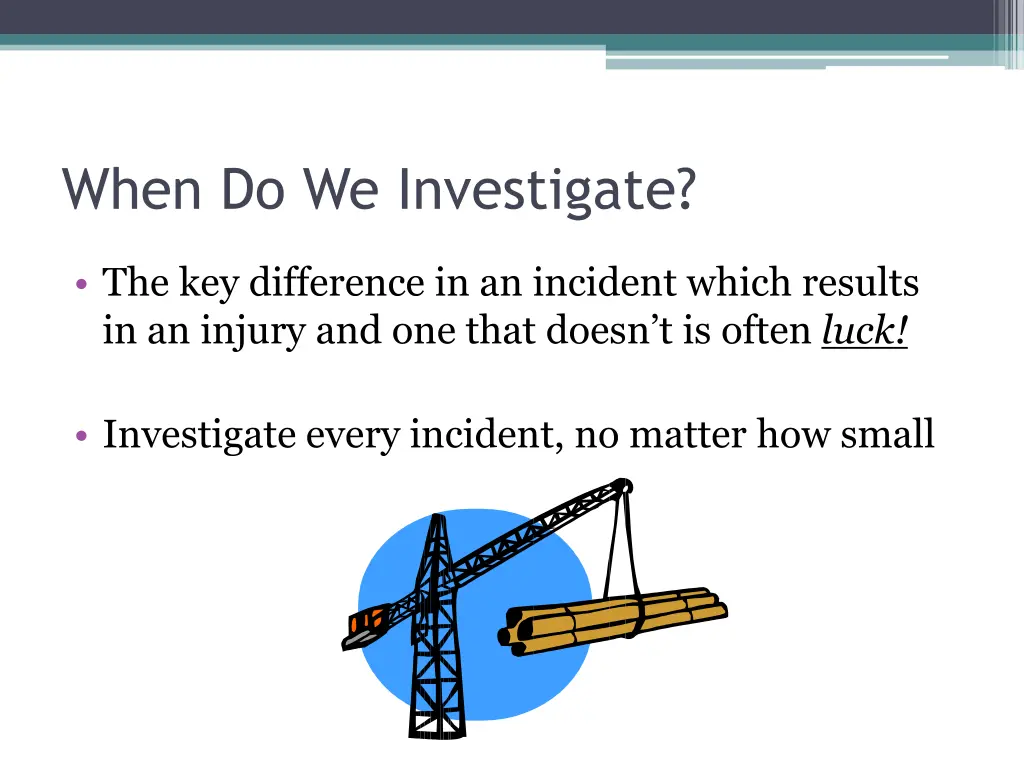 when do we investigate