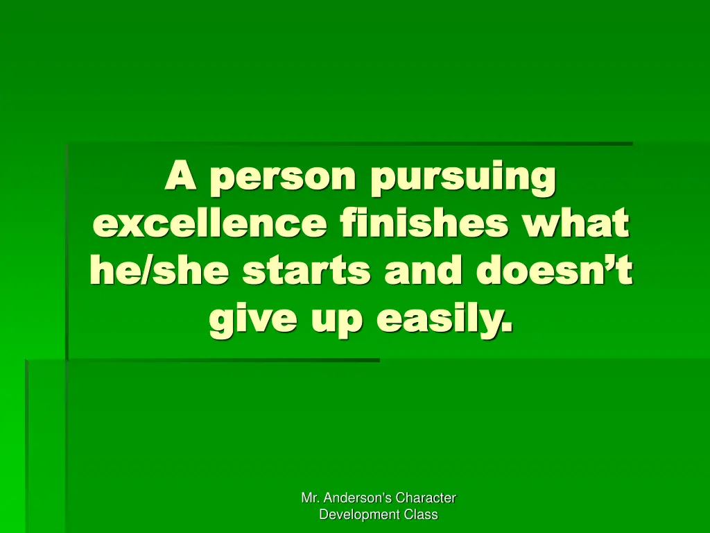 a person pursuing a person pursuing excellence