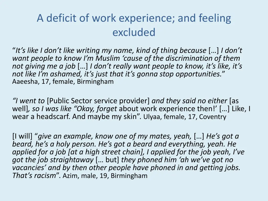a deficit of work experience and feeling excluded