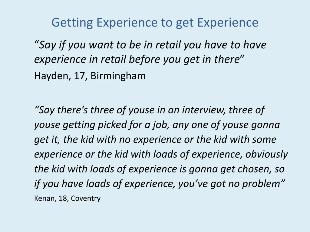 getting experience to get experience