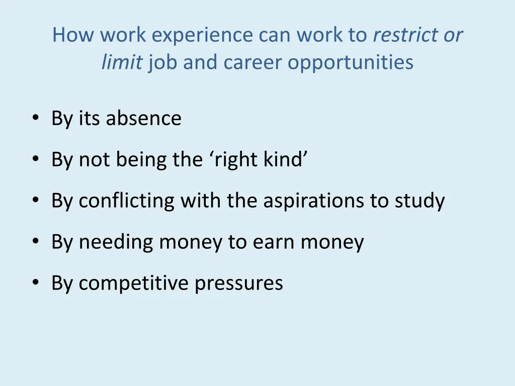 how work experience can work to restrict or limit