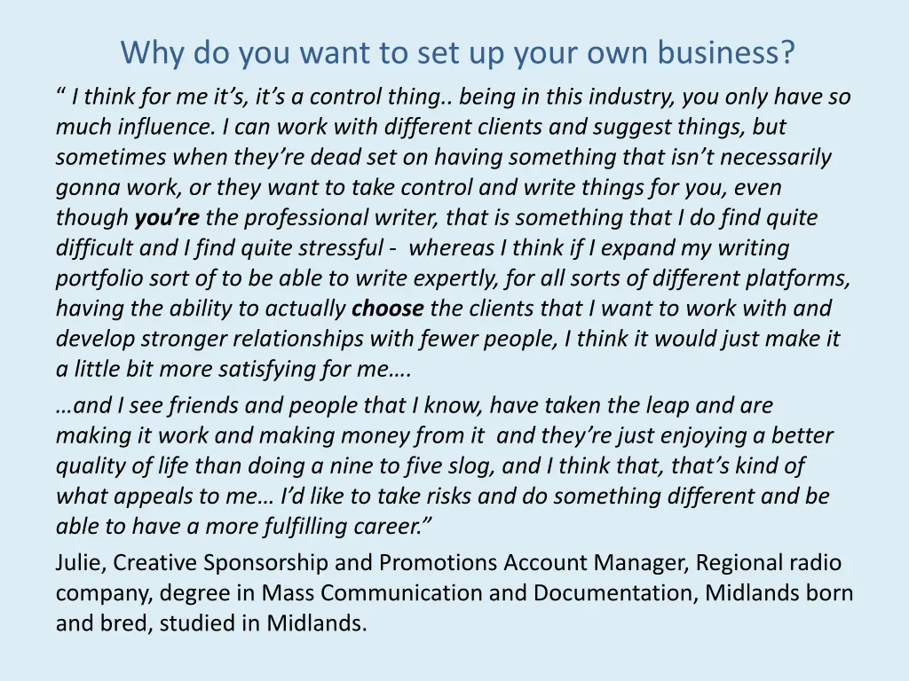 why do you want to set up your own business