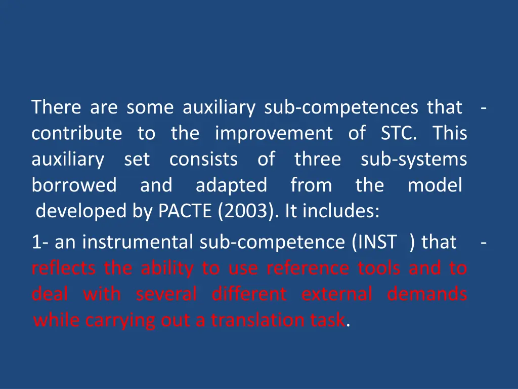 there are some auxiliary sub competences that