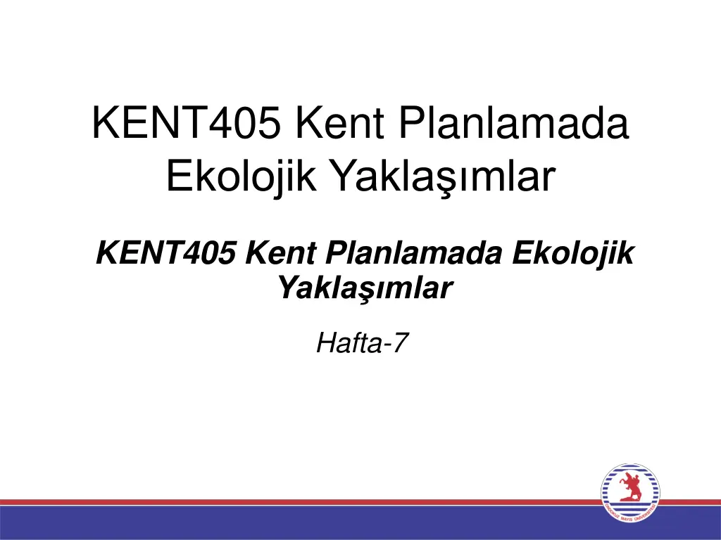 kent405 kent planlamada ekolojik yakla mlar