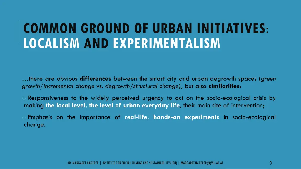 common ground of urban initiatives localism