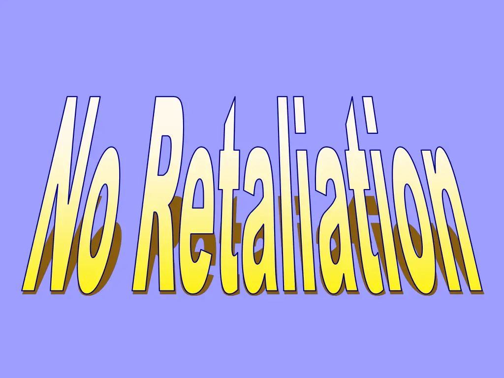 no retaliation