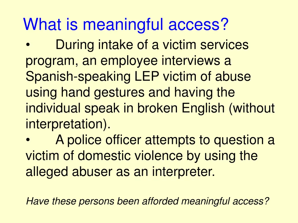 what is meaningful access during intake