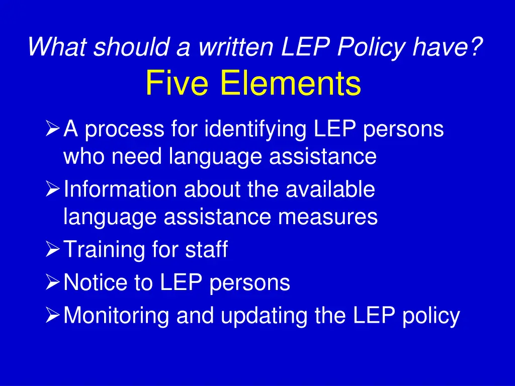 what should a written lep policy have five
