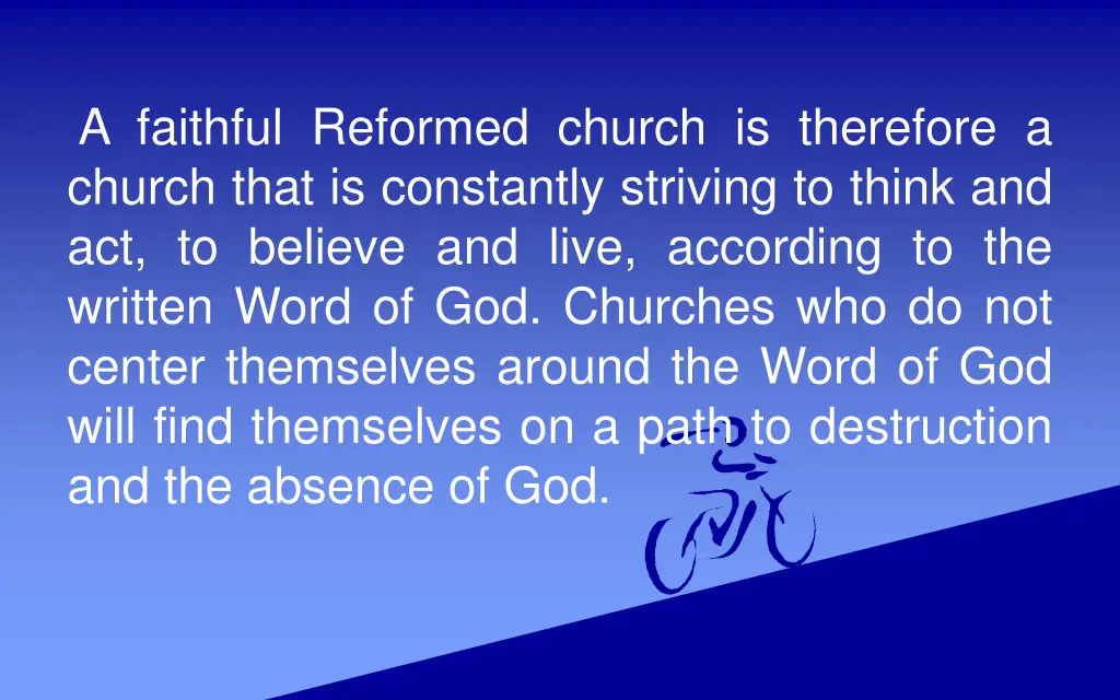 a faithful reformed church is therefore a church