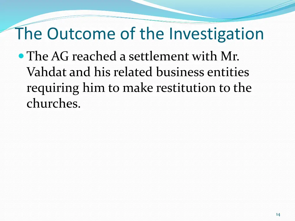 the outcome of the investigation 1