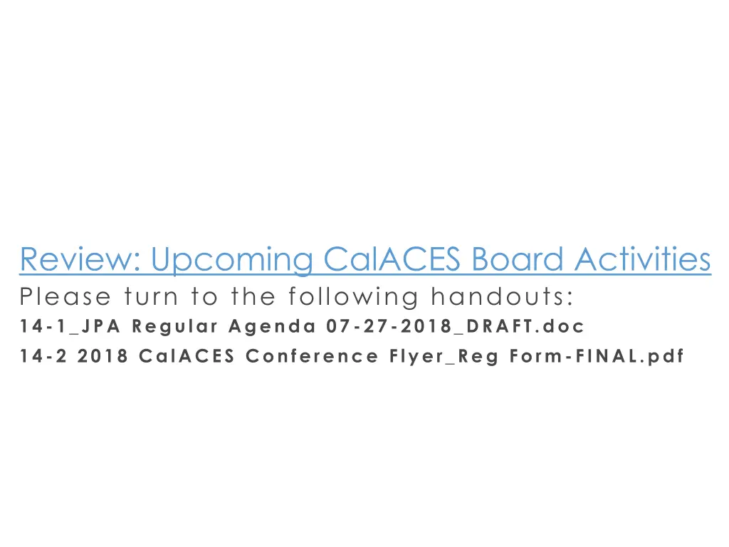 review upcoming calaces board activities please