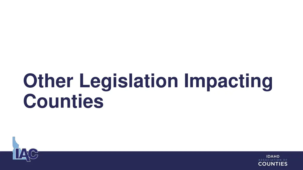 other legislation impacting counties