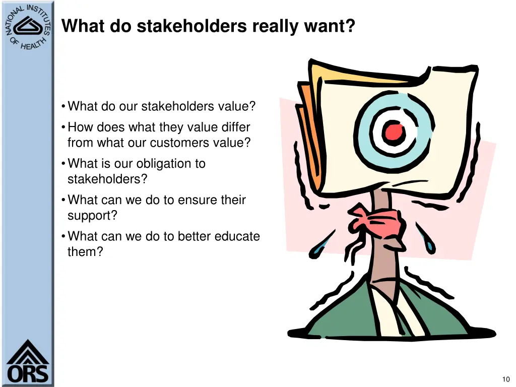 what do stakeholders really want