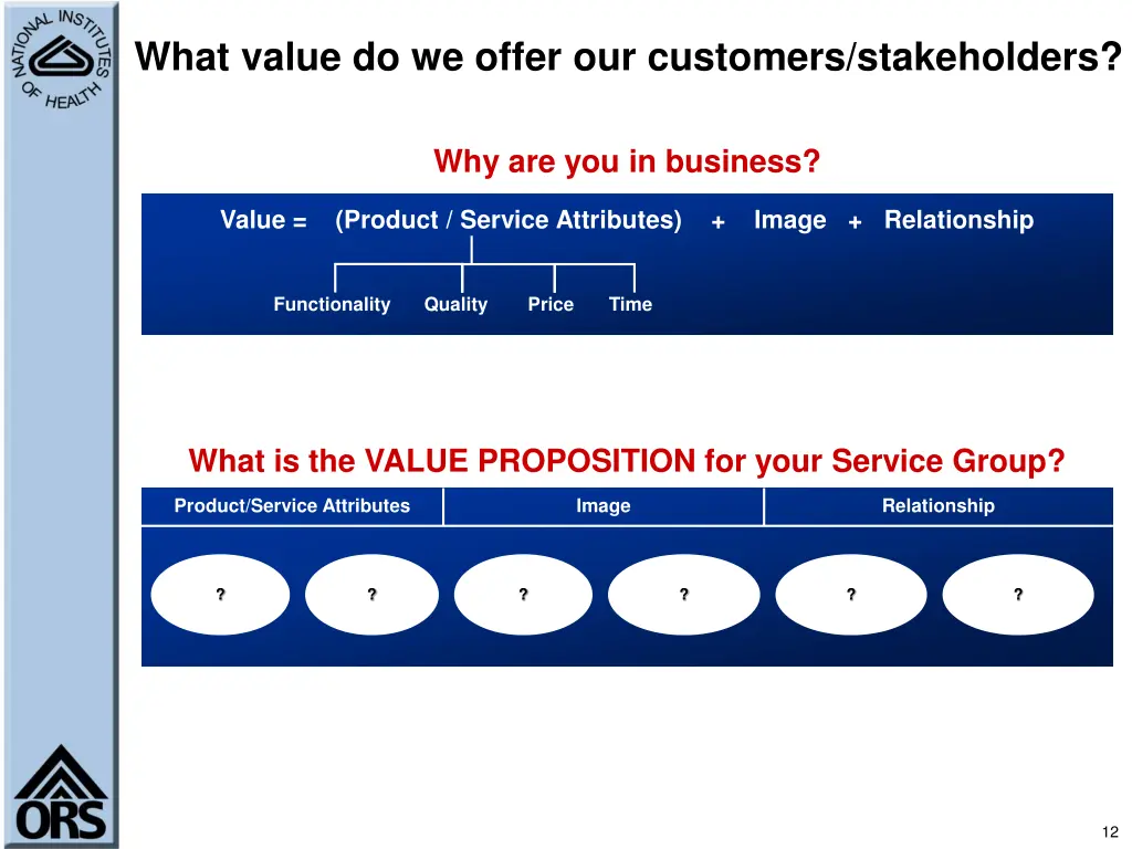 what value do we offer our customers stakeholders