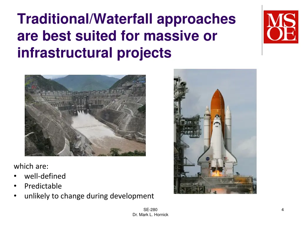 traditional waterfall approaches are best suited