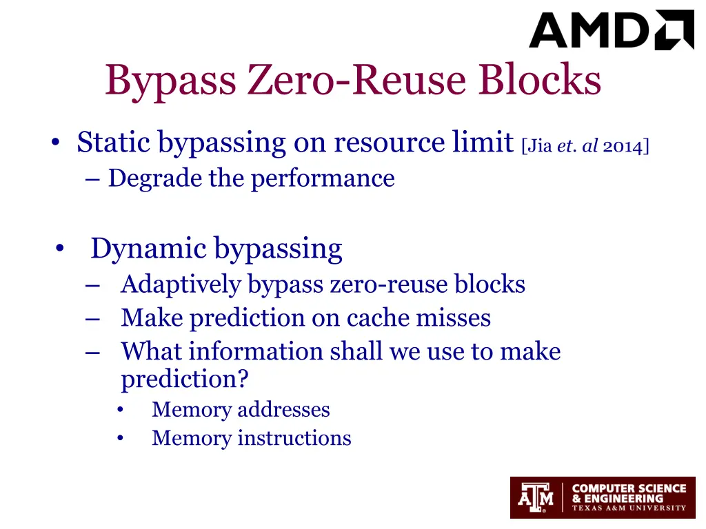 bypass zero reuse blocks