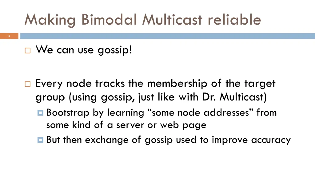 making bimodal multicast reliable