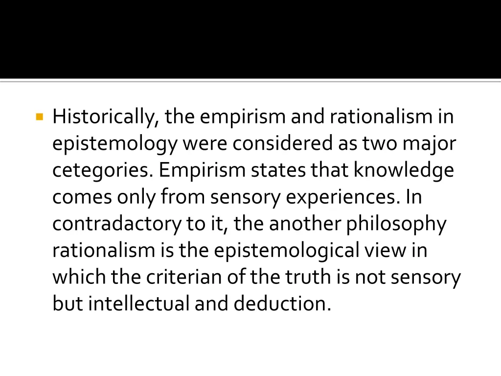 historically the empirismand rationalism