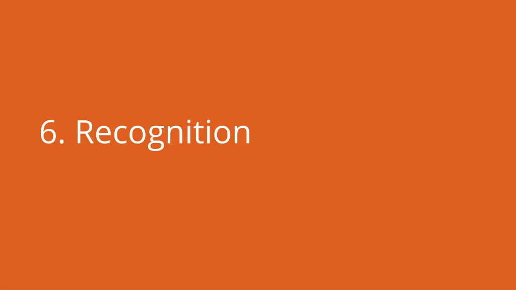 6 recognition