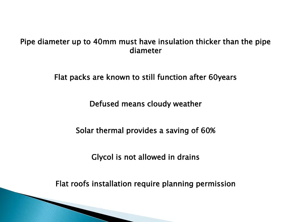 pipe diameter up to 40mm must have insulation