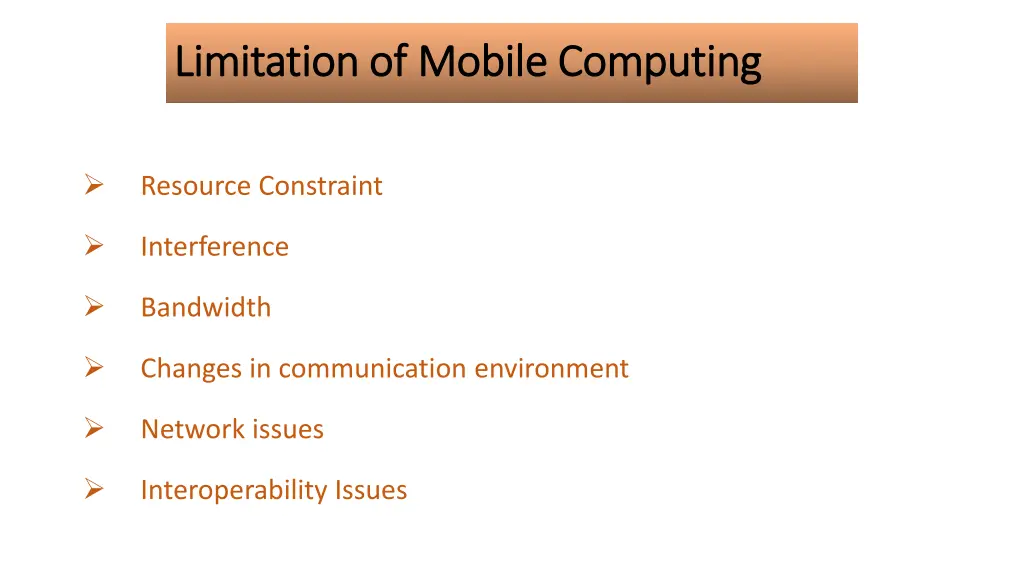 limitation of mobile computing limitation