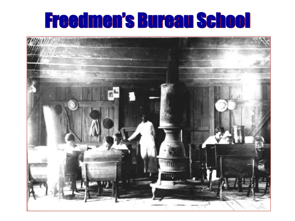 freedmen s bureau school freedmen s bureau school