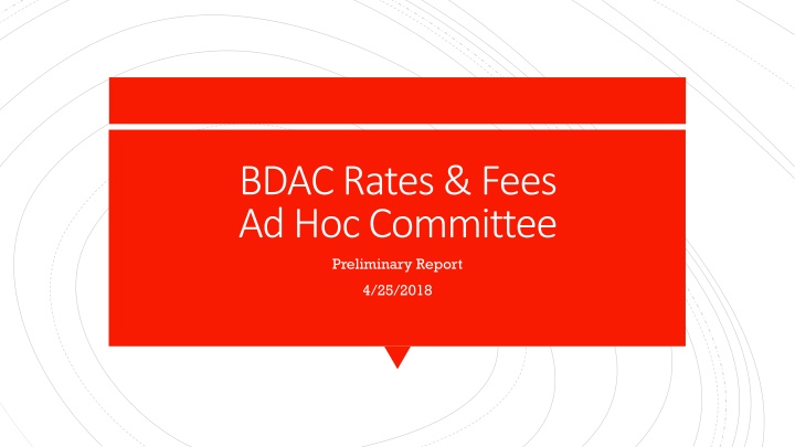 bdac rates fees ad hoc committee preliminary