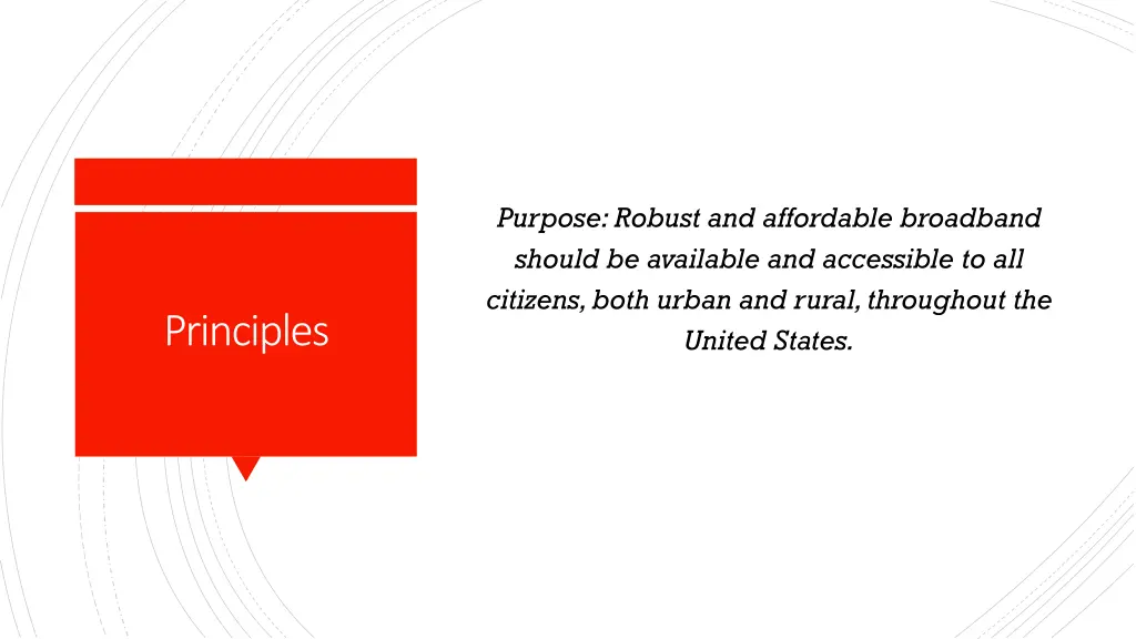 purpose robust and affordable broadband should