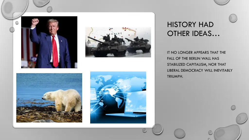 history had other ideas
