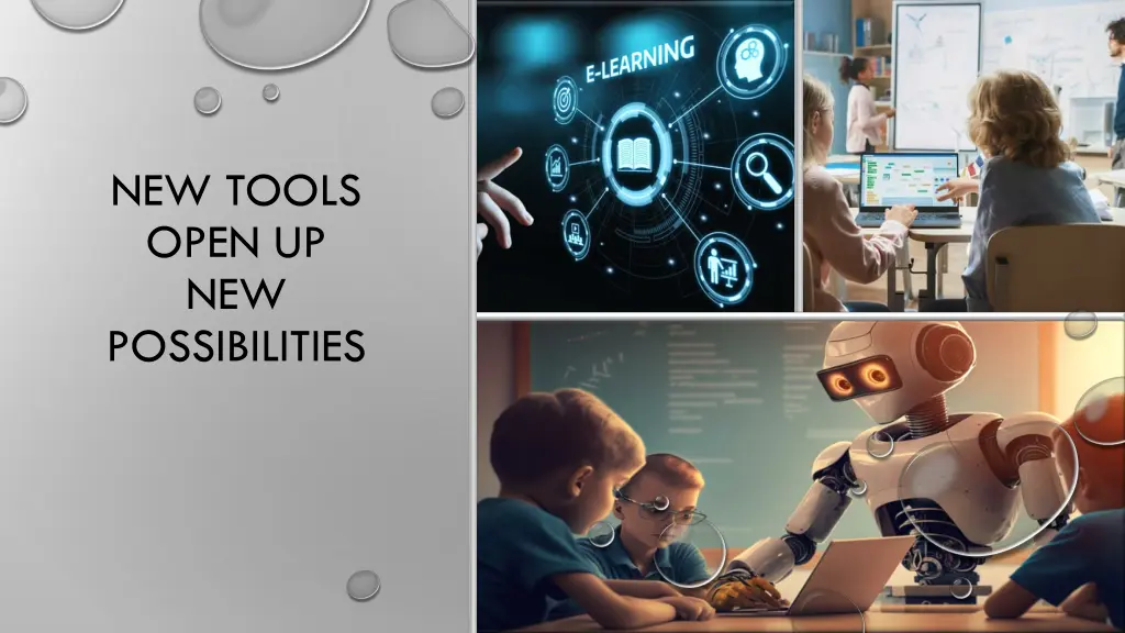 new tools open up new possibilities