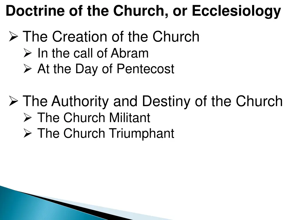 doctrine of the church or ecclesiology 7