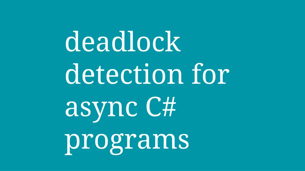 deadlock detection for async c programs