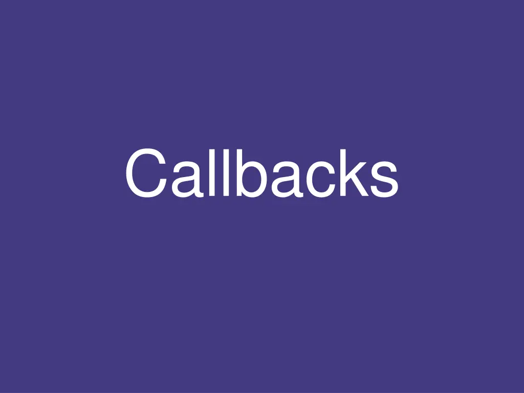 callbacks
