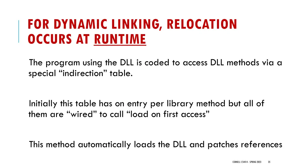 for dynamic linking relocation occurs at runtime