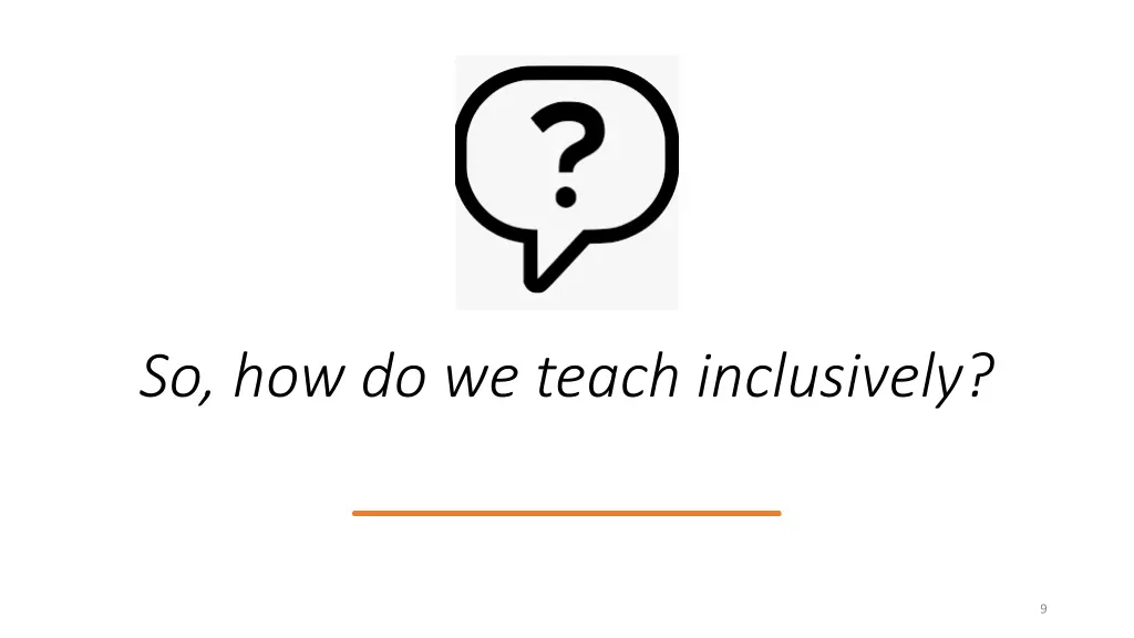 so how do we teach inclusively