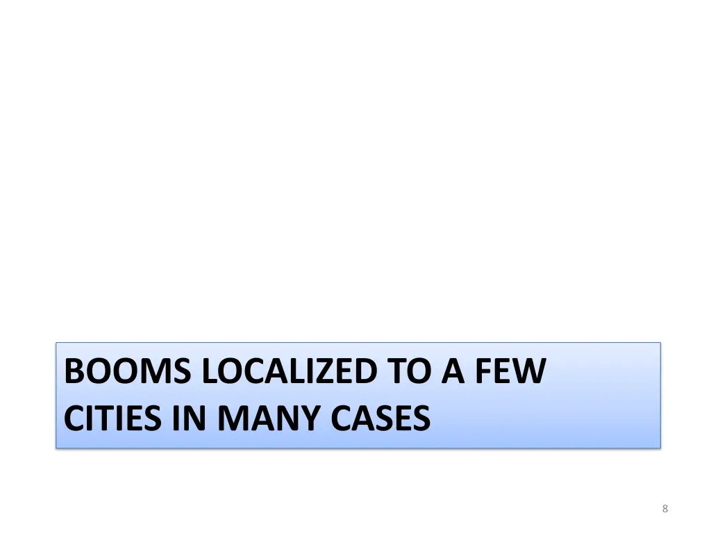 booms localized to a few cities in many cases