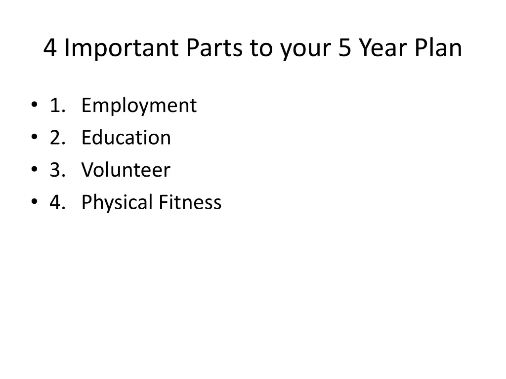 4 important parts to your 5 year plan
