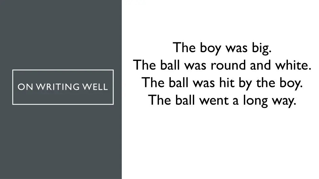 the boy was big the ball was round and white