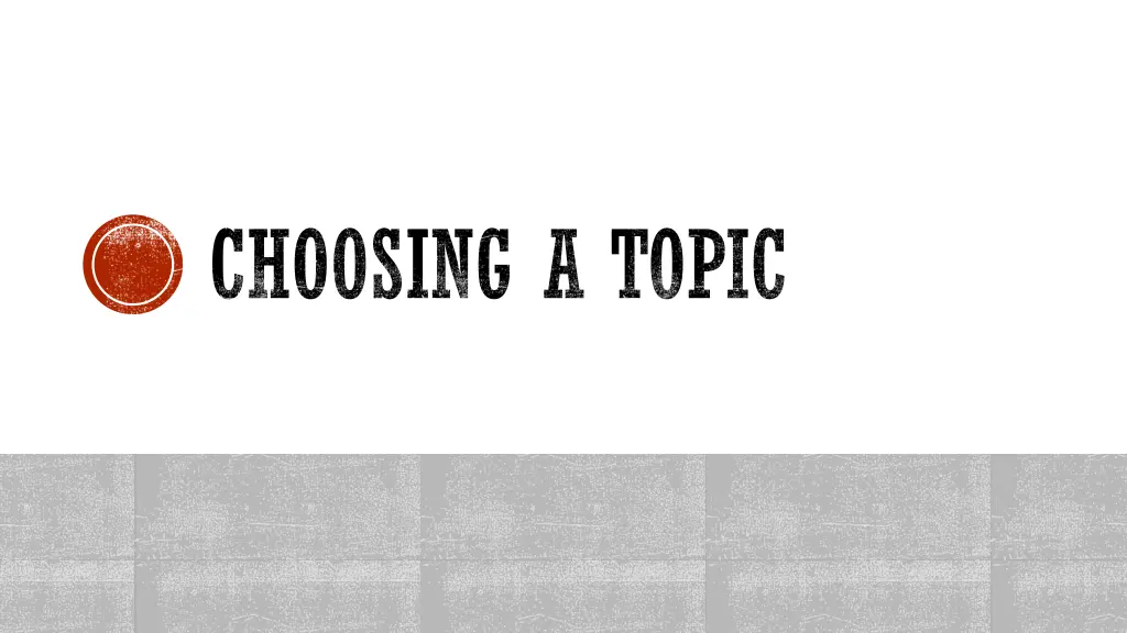 choosing a topic