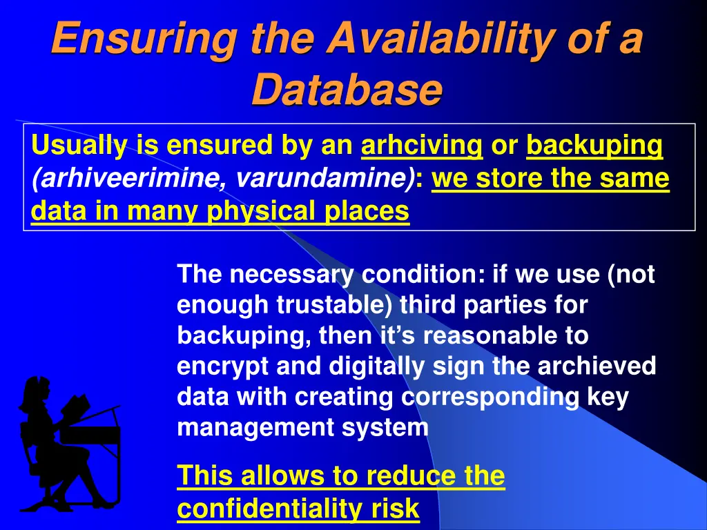 ensuring the availability of a database usually