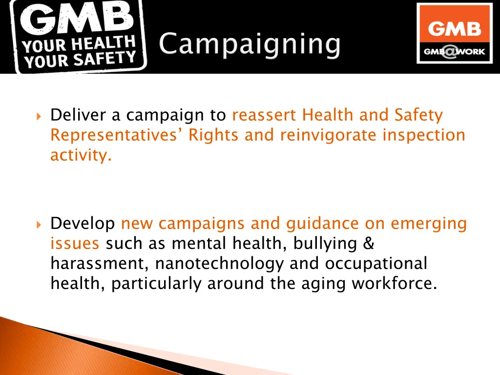 deliver a campaign to reassert health and safety