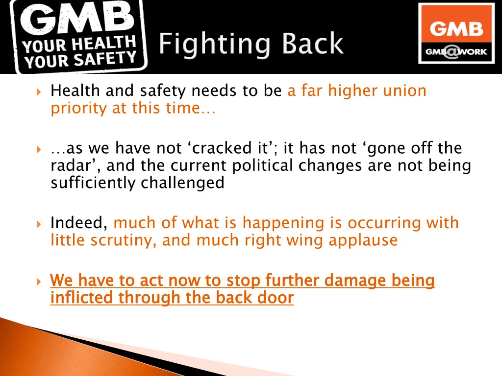health and safety needs to be a far higher union