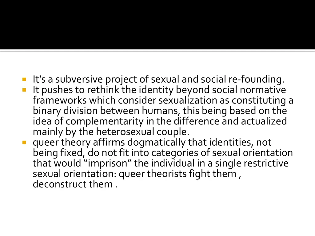 it s a subversive project of sexual and social