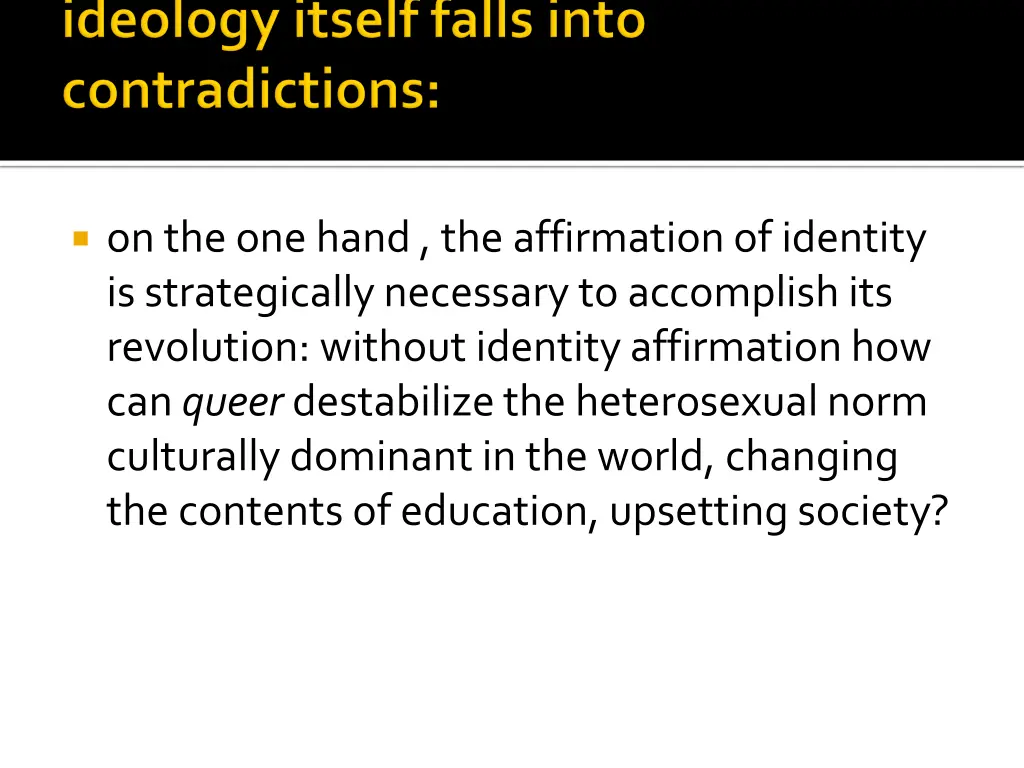 on the one hand the affirmation of identity