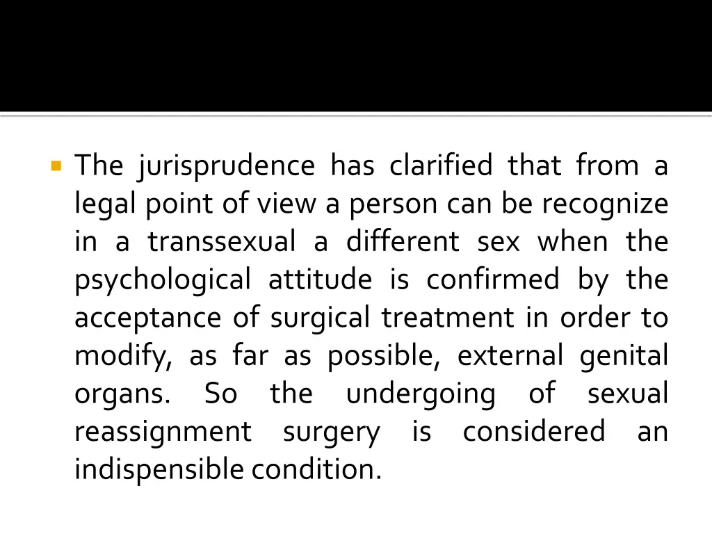 the jurisprudence has clarified that from a legal