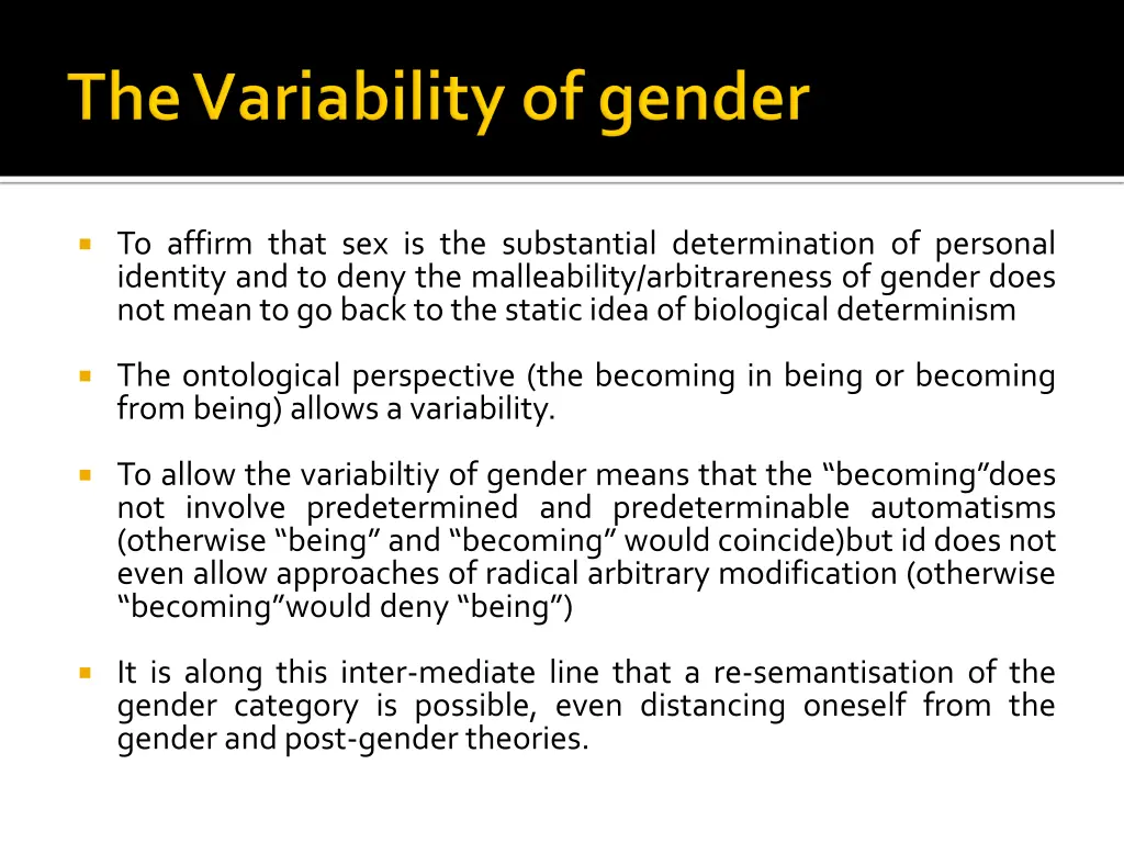 to affirm that sex is the substantial