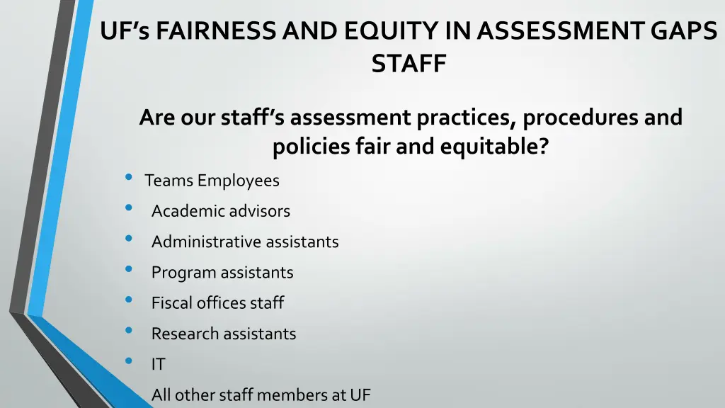 uf s fairness and equity in assessment gaps staff